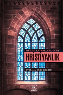 Mevcut Kaynaklara Göre HRISTIYANLIK (eBook, ePUB) - Yildirim, Suat