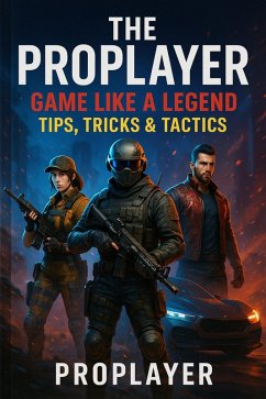 Cover The ProPlayer: Game Like a Legend Tips, Tricks & Tactics (eBook, ePUB)