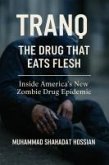 Tranq : The Drug That Eats Flesh (eBook, ePUB)