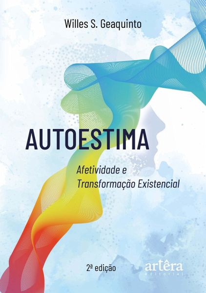 Autoestima: Afetividade e Transformação Existencial (eBook, ePUB)