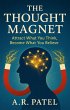 The Thought Magnet: Attract What You... - Bild 1