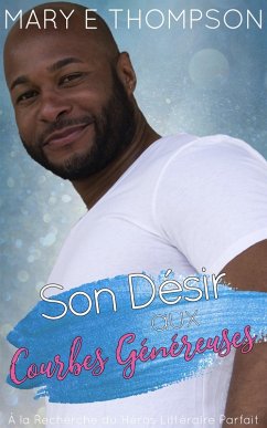 Cover Son Désir aux Courbes Généreuses (À la Recherche du Héros Littéraire Parfait, #9) (eBook, ePUB)