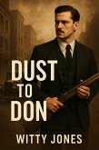 Dust To Don (eBook, ePUB)