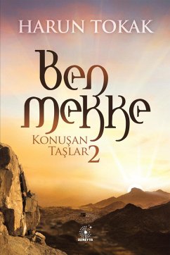 BEN MEKKE Konusan Taslar - 2 (eBook, ePUB) - Tokak, Harun