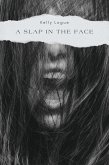 A Slap in the Face (Pure Spite Presents, #1) (eBook, ePUB)