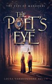 The Poet's Eye (The Eyes of Mandoral, #1) (eBook, ePUB) The Poet's Eye (The Eyes of Mandoral, #1) (eBook, ePUB)