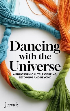 Dancing with the Universe (eBook, ePUB) - Jeevak Dancing with the Universe (eBook, ePUB) - Jeevak