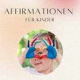 Affirmationen für Kinder (MP3-Download) Affirmationen für Kinder (MP3-Download)