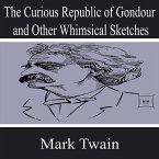 The Curious Republic of Gondour and Other Whimsical Sketches (MP3-Download)