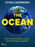 The Ocean: The book you need to read if you care about the future of our planet (eBook, ePUB)