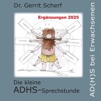 Die kleine ADHS-Sprechstunde, AD(H)S bei Erwachsenen, Ergänzungen 2025 (MP3-Download)