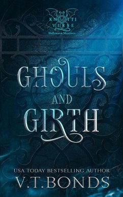 Ghouls and Girth (The Knottiverse: Halloween Monsters, #4) (eBook, ePUB) - Bonds, V. T.