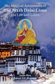 The Magical Adventures of the Sixth Dalai Lama (eBook, ePUB) The Magical Adventures of the Sixth Dalai Lama (eBook, ePUB)