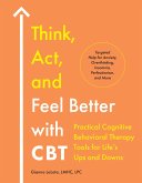 Think, Act, and Feel Better with CBT (eBook, ePUB)