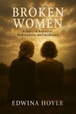 BROKEN WOMEN A Story of Rejection, Redemption, Resilience (eBook, ePUB)
