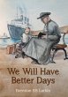 We Will Have Better Days (eBook, ePUB) - Bild 1