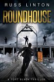 Roundhouse (Fort Black Thriller, #5) (eBook, ePUB)