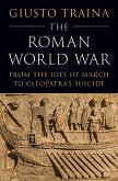 The Roman World War (eBook, ePUB) The Roman World War (eBook, ePUB)