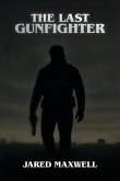 The Last Gunfighter (eBook, ePUB)