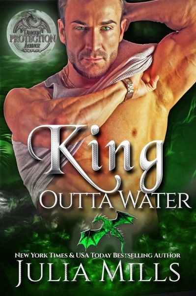 King Outta Water (Dragon Guard Series, #40) (eBook, ePUB) King Outta Water (Dragon Guard Series, #40) (eBook, ePUB)