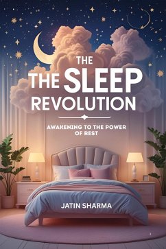 Cover The Sleep Revolution: Awakening to the Power of Rest (eBook, ePUB)