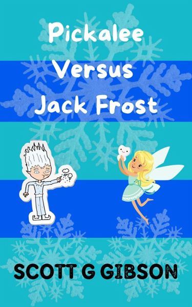 Pickalee Versus Jack Frost (Pickalee The Pixie Detective, #7) (eBook, ePUB) Pickalee Versus Jack Frost (Pickalee The Pixie Detective, #7) (eBook, ePUB)