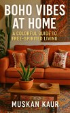 Boho Vibes at Home (eBook, ePUB) Boho Vibes at Home (eBook, ePUB)