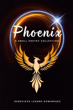 Cover Phoenix: A Small Poetry Collection (eBook, ePUB)