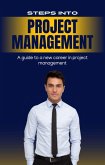 Steps Into Project Management (eBook, ePUB) Steps Into Project Management (eBook, ePUB)