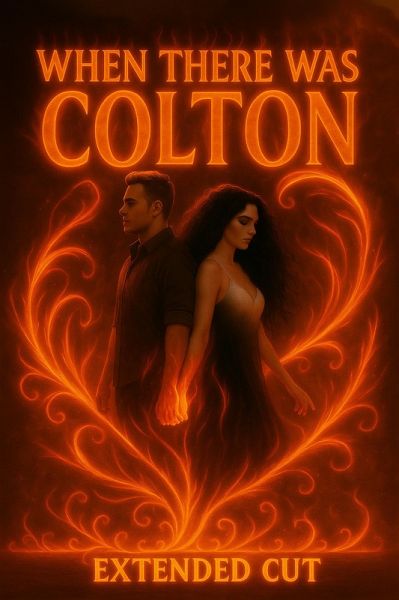 When There Was Colton (Extended) (eBook, ePUB) When There Was Colton (Extended) (eBook, ePUB)