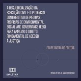 A Desjudicialização da Execução Civil e o Potencial Contributivo de Medidas Próprias de Environmental, Social and Governance (ESG) para Ampliar o Direito Fundamental de Acesso à Justiça (MP3-Download) A Desjudicialização da Execução Civil e o Potencial Contributivo de Medidas Próprias de Environmental, Social and Governance (ESG) para Ampliar o Direito Fundamental de Acesso à Justiça (MP3-Download)