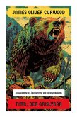 Tyrr, der Grislybär Tyrr, der Grislybär
