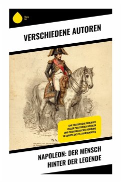 NAPOLEON: Der Mensch hinter der Legende - Friedell, Egon;Dumas, Alexandre;Huch, Ricarda NAPOLEON: Der Mensch hinter der Legende - Friedell, Egon;Dumas, Alexandre;Huch, Ricarda