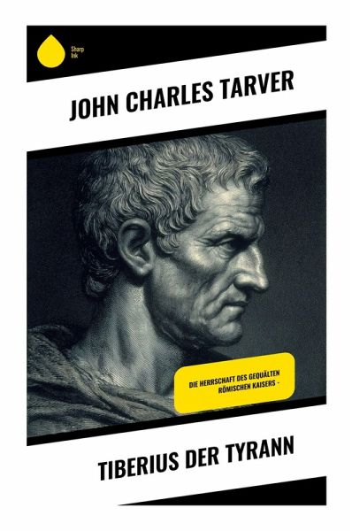 Tiberius der Tyrann Tiberius der Tyrann
