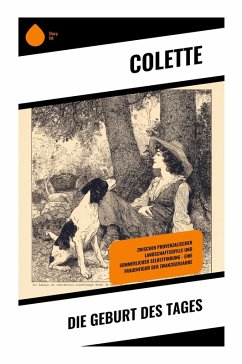 Die Geburt des Tages - Colette