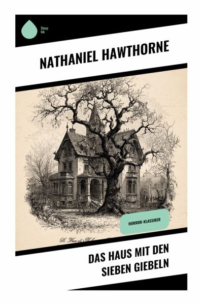 Das Haus mit den sieben Giebeln Das Haus mit den sieben Giebeln
