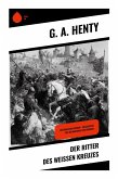 Der Ritter des weißen Kreuzes