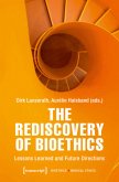 The Rediscovery of Bioethics The Rediscovery of Bioethics