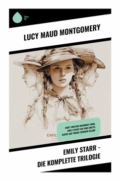 Emily Starr - Die komplette Trilogie Cover Emily Starr - Die komplette Trilogie