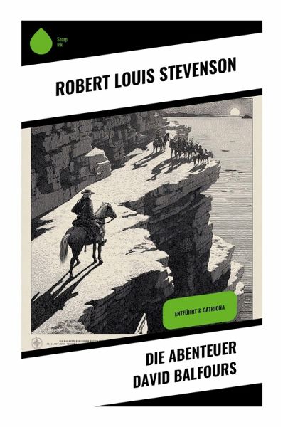 Die Abenteuer David Balfours Die Abenteuer David Balfours