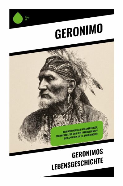 Geronimos Lebensgeschichte