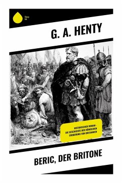 Beric, der Britone - Henty, G. A.