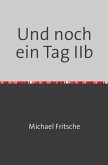 Und noch ein Tag Und noch ein Tag