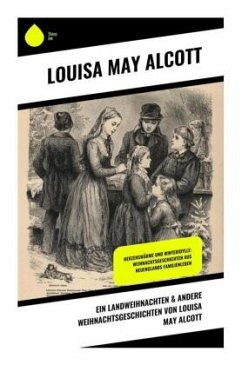 Cover Ein Landweihnachten & Andere Weihnachtsgeschichten von Louisa May Alcott