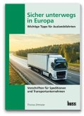 Sicher unterwegs in Europa - Lkw Sicher unterwegs in Europa - Lkw