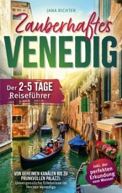 Zauberhaftes Venedig: Der 2-5-Tage-Reiseführer Cover Zauberhaftes Venedig: Der 2-5-Tage-Reiseführer