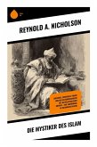 Die Mystiker des Islam Die Mystiker des Islam