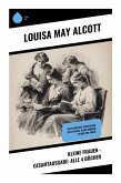 Kleine Frauen - Gesamtausgabe: Alle 4 Bücher