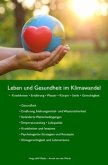 Leben und Gesundheit im Klimawandel Leben und Gesundheit im Klimawandel