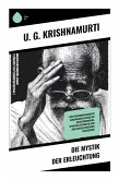 Die Mystik der Erleuchtung Die Mystik der Erleuchtung